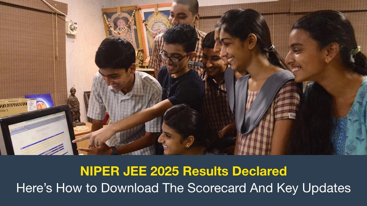 NIPER JEE 2025 Results Released Today Essential Information on Counseling, Answer Key.webp